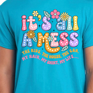 Its a mess aqua Adult tshirt