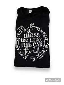 I’m a mess  black Adult tshirt