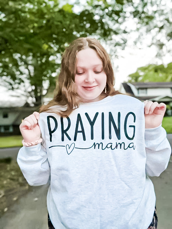 Praying mama mama Adult grey crew sweatshirt