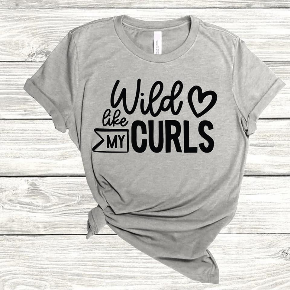 Wild like  my curls grey  tshirts