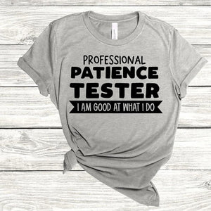 Patience tester Grey Adult tshirt