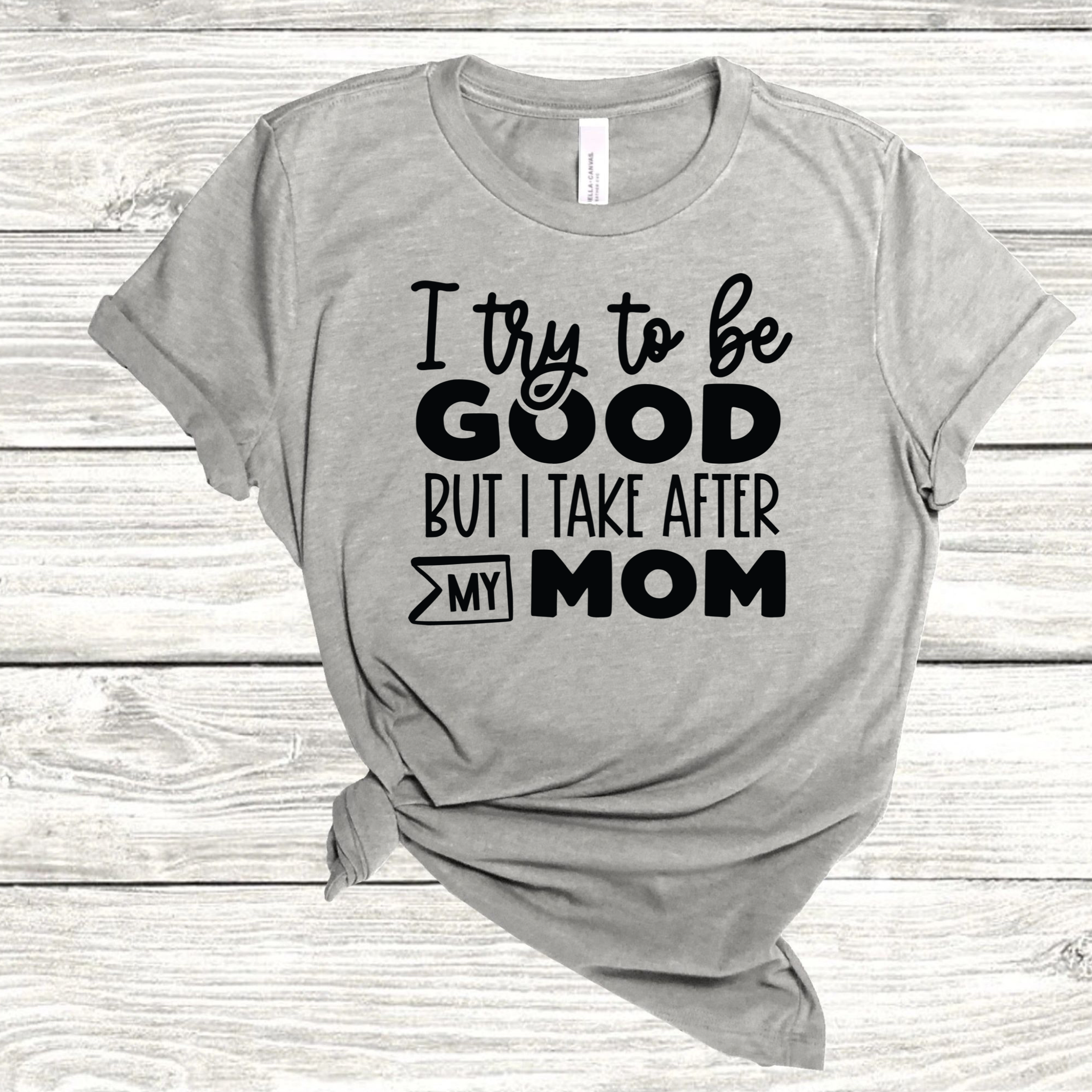 Take after mom grey  tshirts