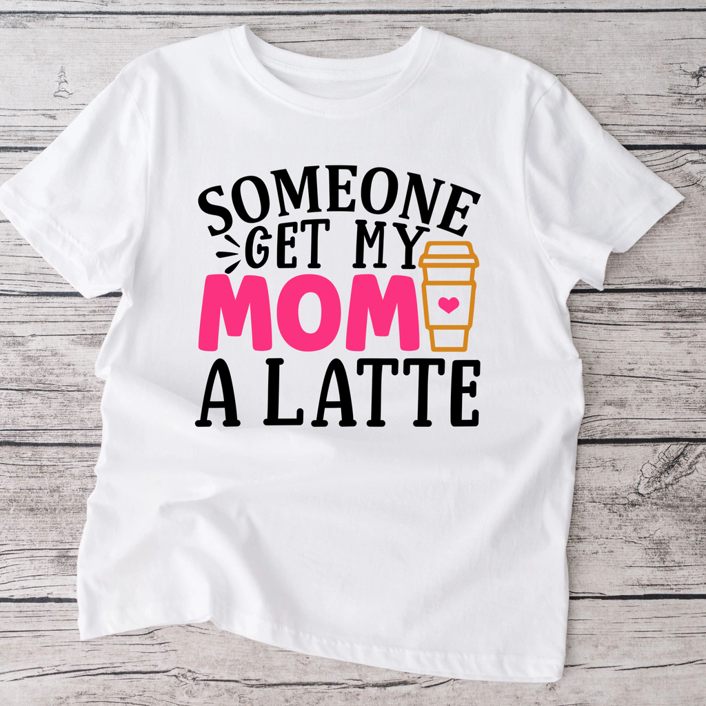 Get mom a latte Adult shirt