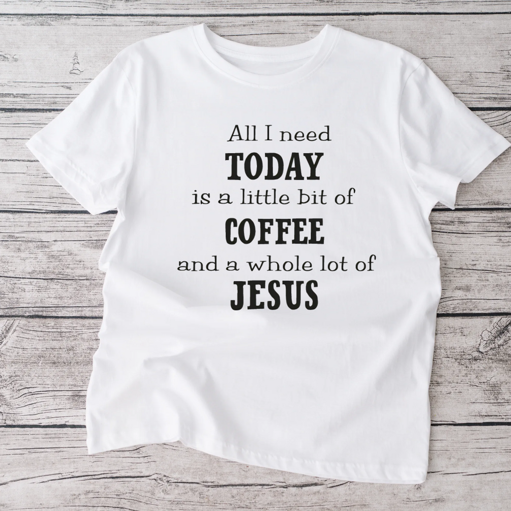 Coffee and Jesus  Adult white tshirt