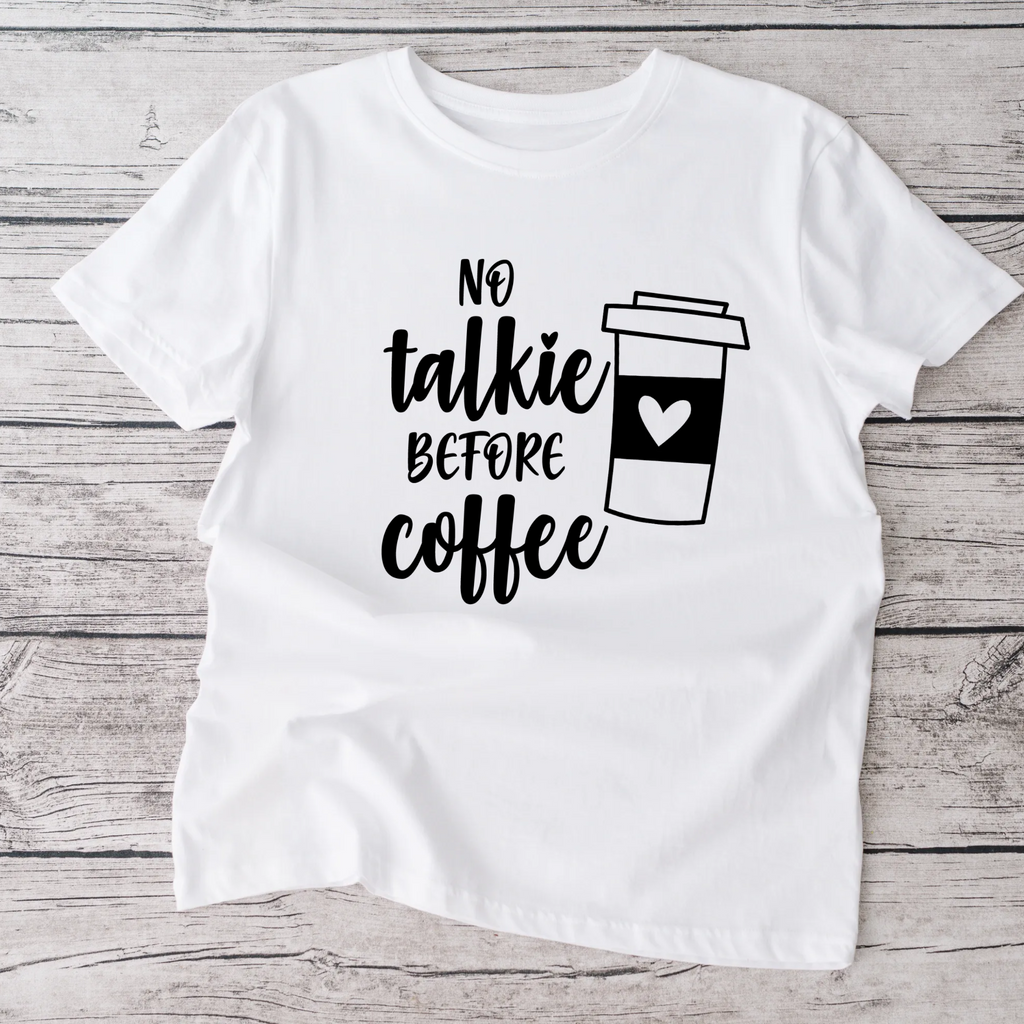 no talkie no coffee Adult white tshirt